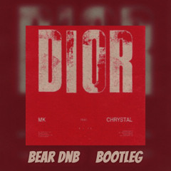 MK-DIOR (BEAR-DNB BOOTLEG)