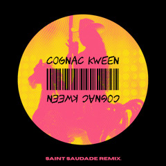 COGNAC KWEEN (Saint Rmx)