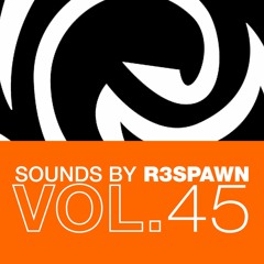 Sounds By R3SPAWN 45