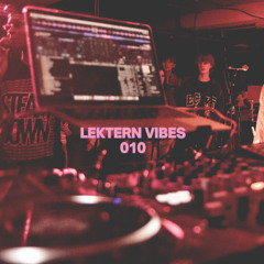 LEKTERN VIBES 010