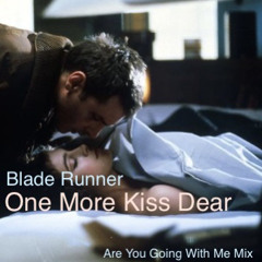 One More Kiss Dear (Are You Going With Me?)