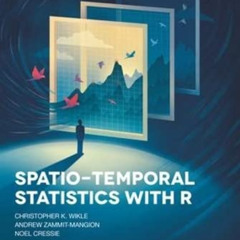 [Free] KINDLE 📙 Spatio-Temporal Statistics with R (Chapman & Hall/CRC The R Series)