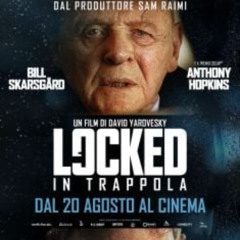 FILM!— Locked - In Trappola | Trailer Ufficiale (Streaming ITA) - HD