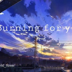 Burning For You