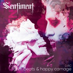 SETIcast 004 : D.RC - grim beats & happy carnage