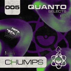 QUANTO SELECTS 005 - Chumps