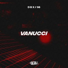 DBX / 08 - Vanucci