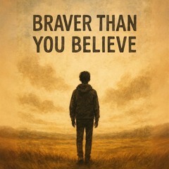 Braver Than You Believe.wav