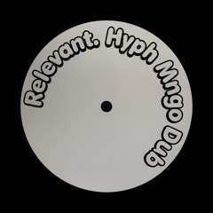 Relevant. - Hyph Mngo Dub