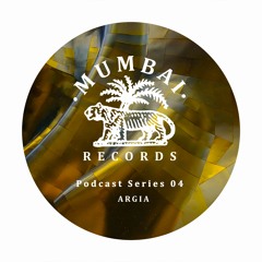 Mumbai Records Podcast Series 04 by Argia