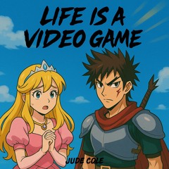 Life Is A Video Game