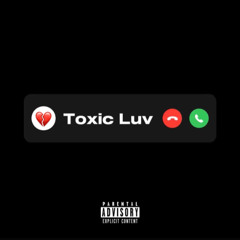 Toxic Luv