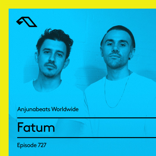 Anjunabeats Worldwide 727 with Fatum
