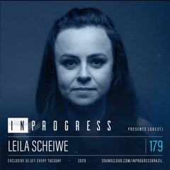 InProgress 179- Leila Scheiwe 18.03.20