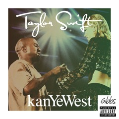 Taylor Swift & Kanye West - Our Song (Gibbs Remix)