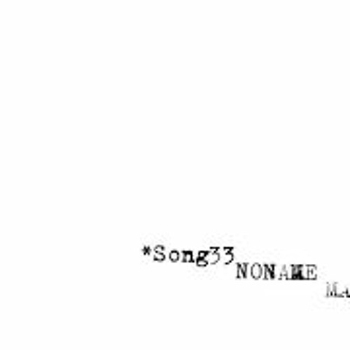 Song 33 - noname