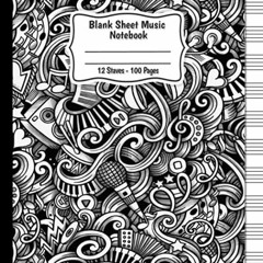 [Get] [PDF EBOOK EPUB KINDLE] Blank Sheet Music Notebook: Manuscript Paper with Basic