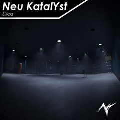 Neu KatalYst - Silica [DnB]