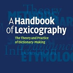 Read online A Handbook of Lexicography: The Theory and Practice of Dictionary-Making by  Bo Svensén