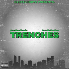 Trenches (Feat. Aco Gutta Gee)