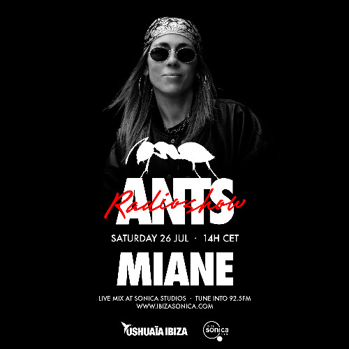 ANTS RADIO SHOW Guest Mix: Miane
