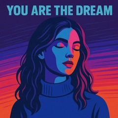 You Are the Dream