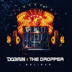 DOBRIN & THE DROPPER - I BELIVE