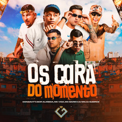 Os Cara do Momento (feat. DonGavitt, igor almeida & mc vida)