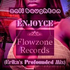 Aali Baughton - Enjoyce (Erika's Profounded Mix)