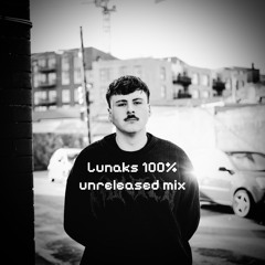Lunaks 100% Unreleased Mix