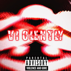 VIOLENTLY