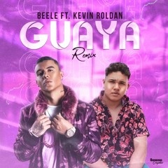 Kevin Roldan Ft Beele - Guaya Remix