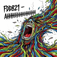 FDD821 – AHHHHHHHHHHHHH