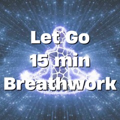 Let Go Breathwork 15 min