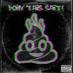 Doin This Shit