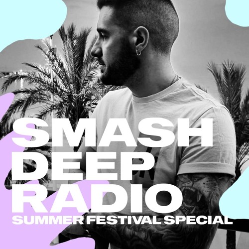 Loreno Mayer  presents Smash Deep Radio Summer Festival Special 2026