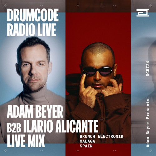 DCR724 – Drumcode Radio Live - Adam Beyer B2B Ilario Alicante live from Brunch Electronik, Malaga