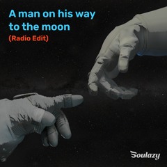 Soulazy - A man on his way to the moon (Radio Edit) - EMPC2021