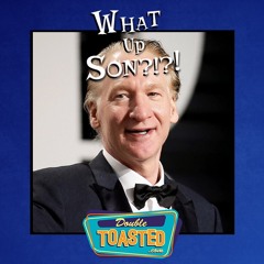 WHAT UP, SON - 05 - 03 - 2021