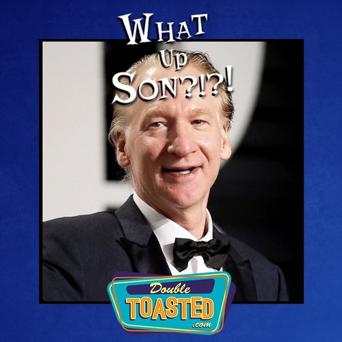 WHAT UP, SON - 05 - 03 - 2021