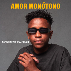 Cayron Kevin feat. Pizzy Beatz - Amor Monótono