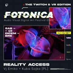 Reality Acces: VJ EMIKO+KUBA SOJKA@FOTONICA 2020