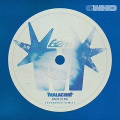 Malachiii - Back 2 Me (GUESSWHO Extended Remix)
