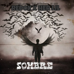 Redox x Her lil—SOMBRE