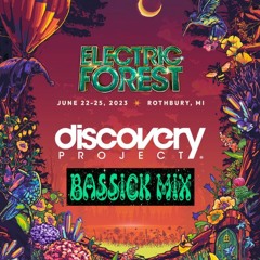 BASSICK - DISCOVERY PROJECT: ELECTRIC FOREST 2023