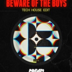 Beware Of The Boys (Tech House Edit)