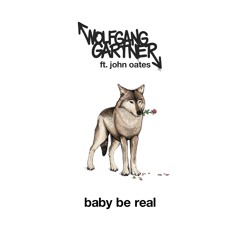 Baby Be Real (feat. John Oates)