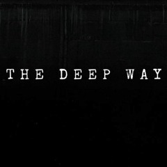 The Deep Way Series