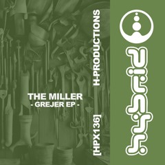 GTG Premiere | The Miller - Grunka [HPX136]