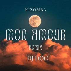 Mon amour Remix Kizomba By Dj Doc